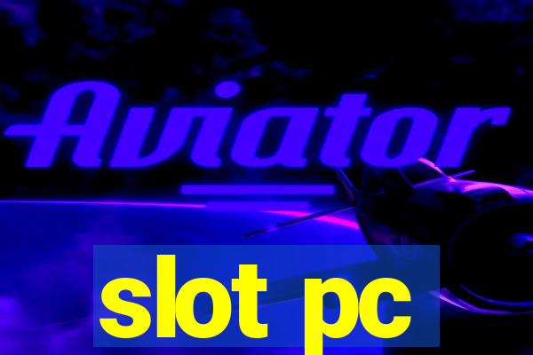 slot pc