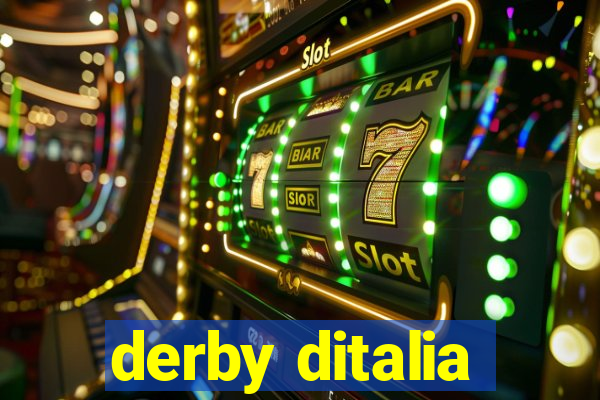 derby ditalia