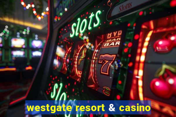 westgate resort & casino