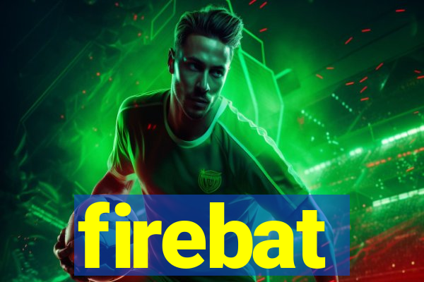 firebat