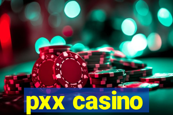 pxx casino