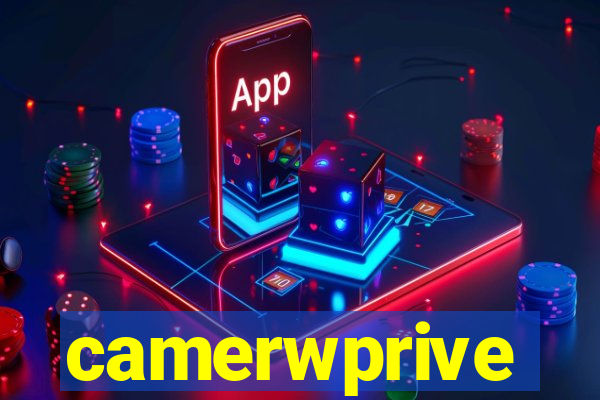 camerwprive