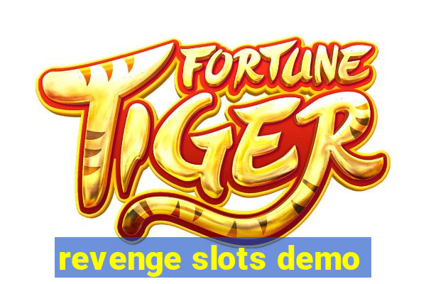 revenge slots demo