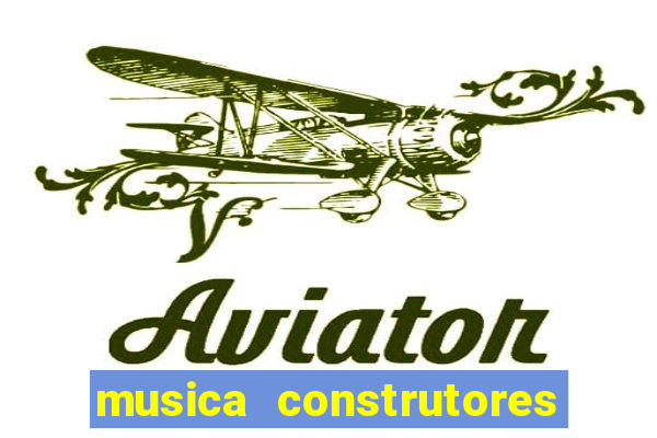 musica construtores do futuro gilvan santos