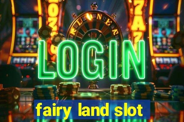 fairy land slot