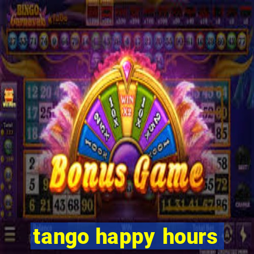 tango happy hours