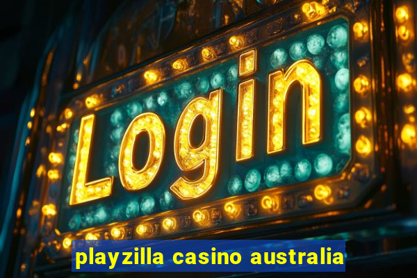 playzilla casino australia