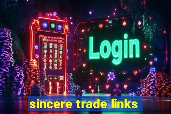 sincere trade links