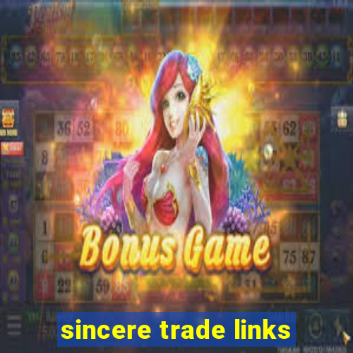 sincere trade links