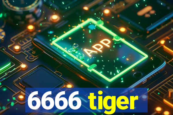 6666 tiger