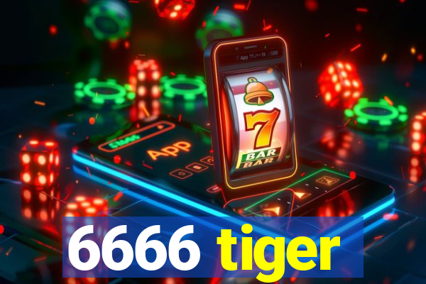 6666 tiger