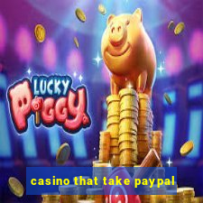 casino that take paypal