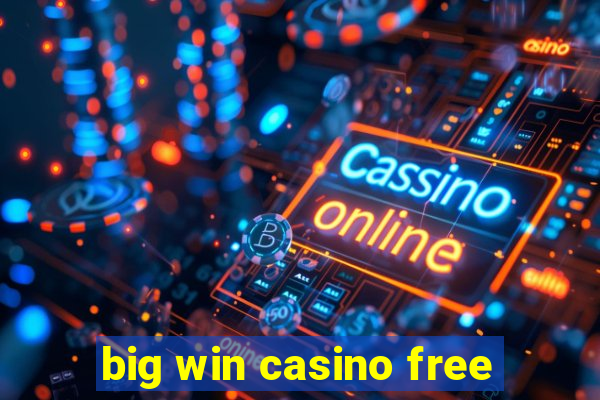 big win casino free