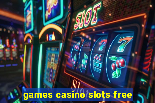 games casino slots free