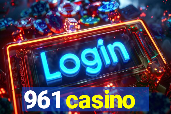 961 casino