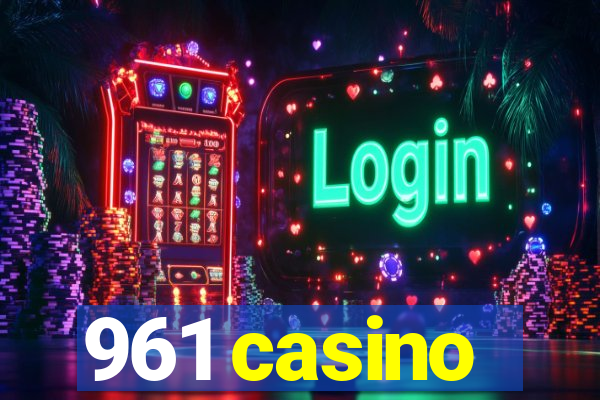 961 casino