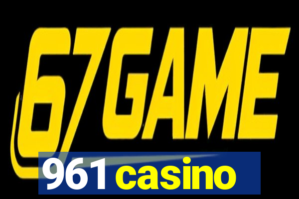 961 casino