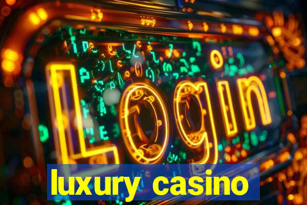 luxury casino