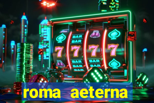 roma aeterna victrix lyrics