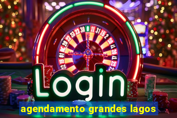 agendamento grandes lagos