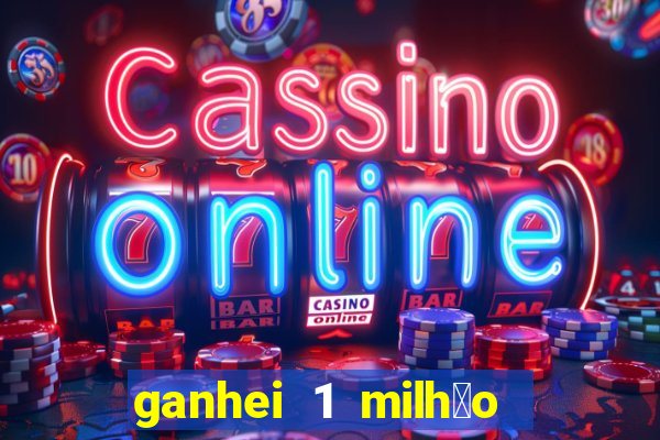 ganhei 1 milh茫o na bet365