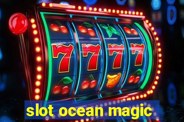 slot ocean magic