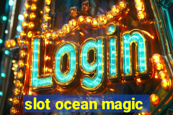 slot ocean magic