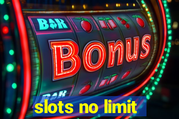 slots no limit