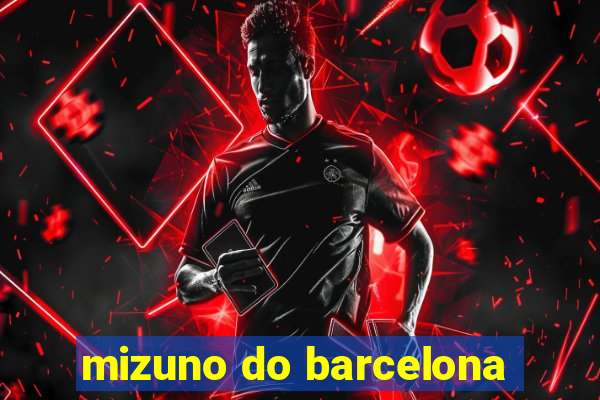 mizuno do barcelona