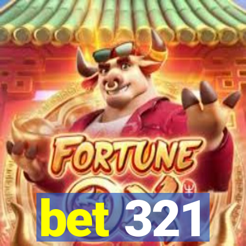 bet 321