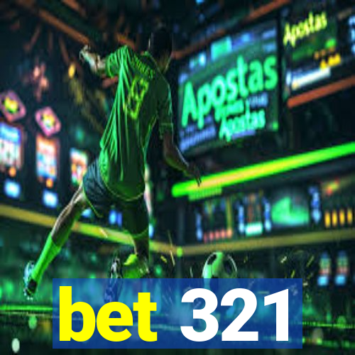 bet 321