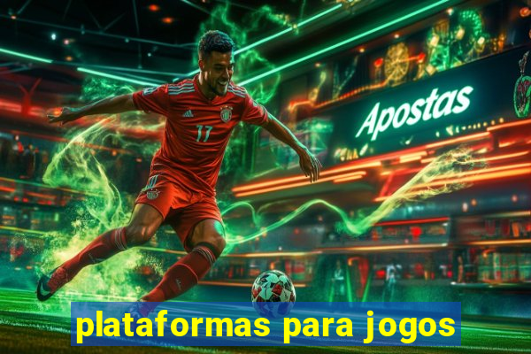 plataformas para jogos