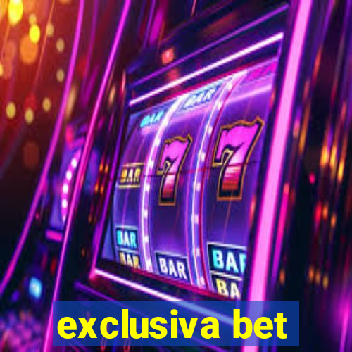 exclusiva bet