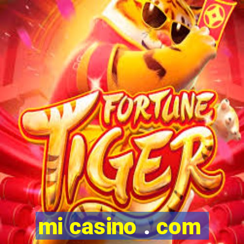 mi casino . com