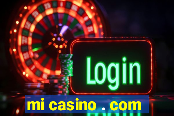 mi casino . com