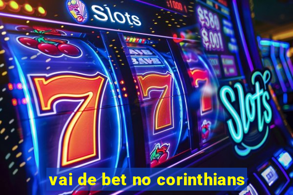 vai de bet no corinthians