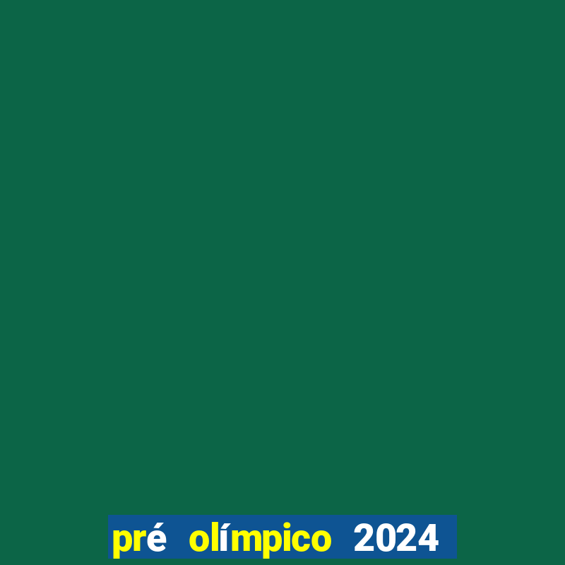 pré olímpico 2024 v?lei classifica??o