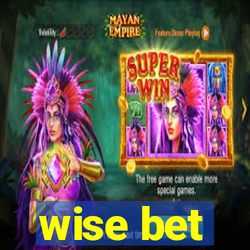 wise bet