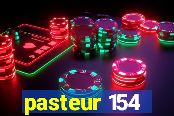 pasteur 154