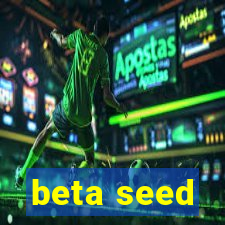 beta seed