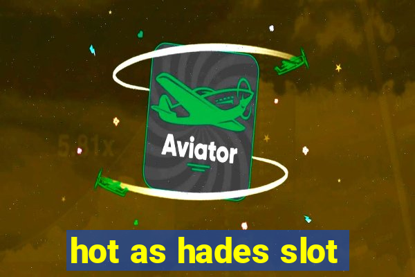 hot as hades slot