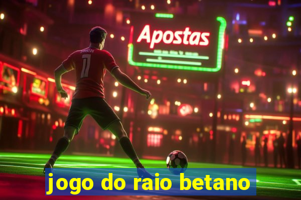 jogo do raio betano