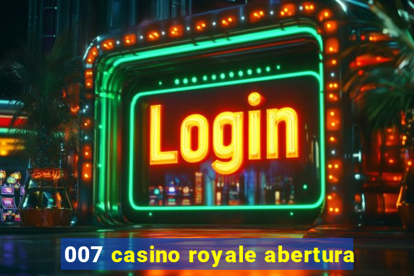 007 casino royale abertura