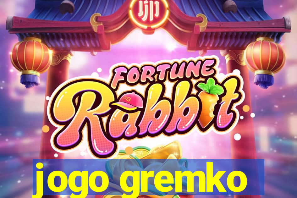 jogo gremko