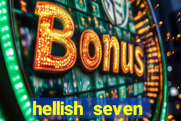 hellish seven deluxe slot online