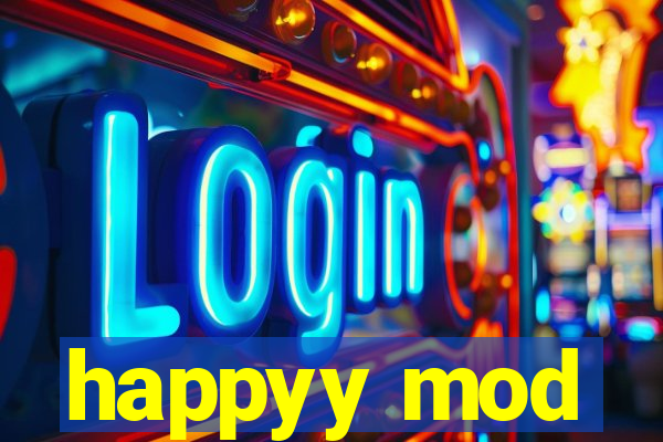 happyy mod