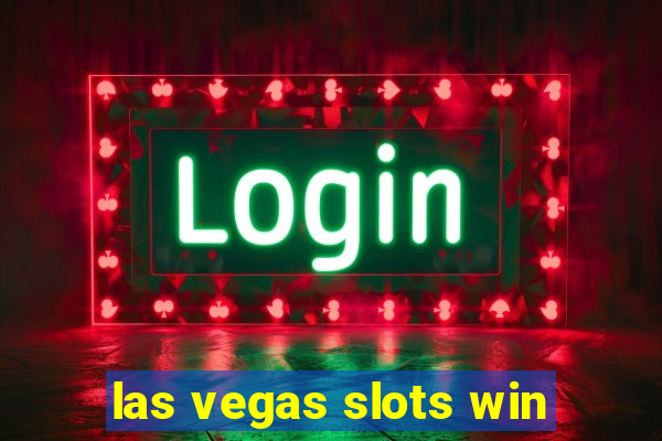 las vegas slots win