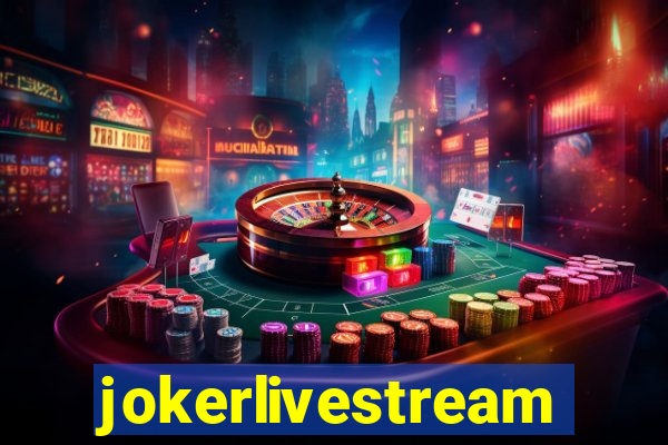 jokerlivestream