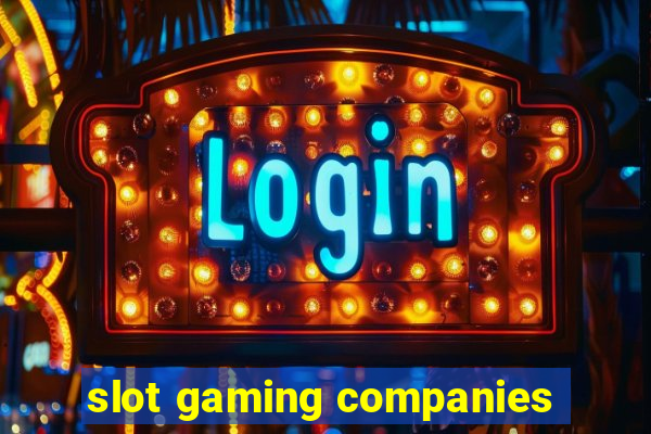 slot gaming companies