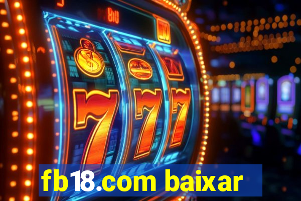 fb18.com baixar